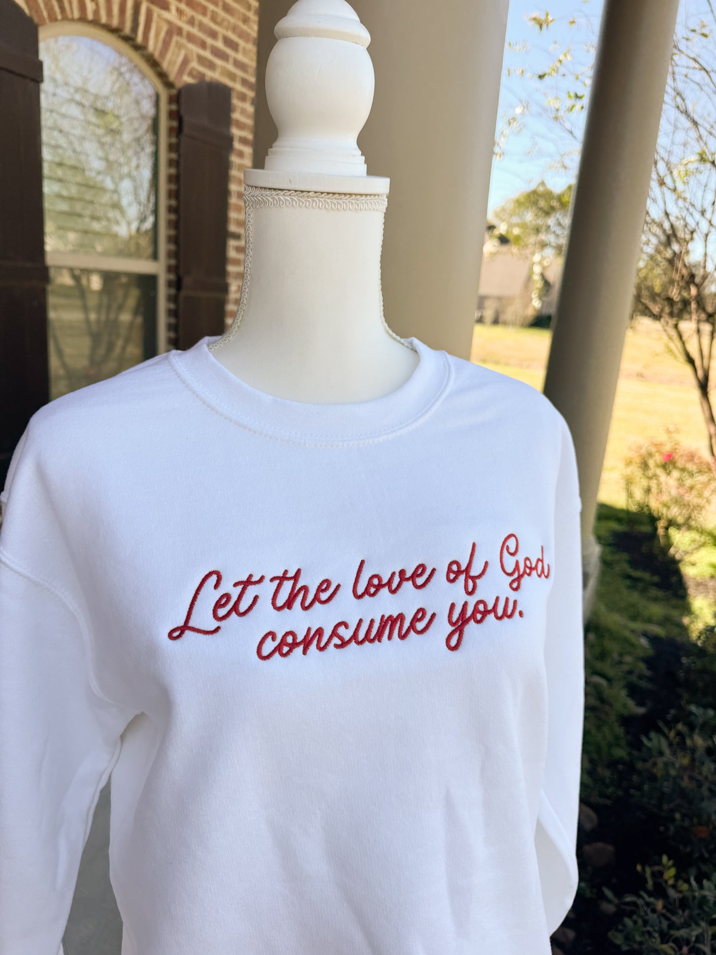 Let the Love of God Consume You Sweatshirt
